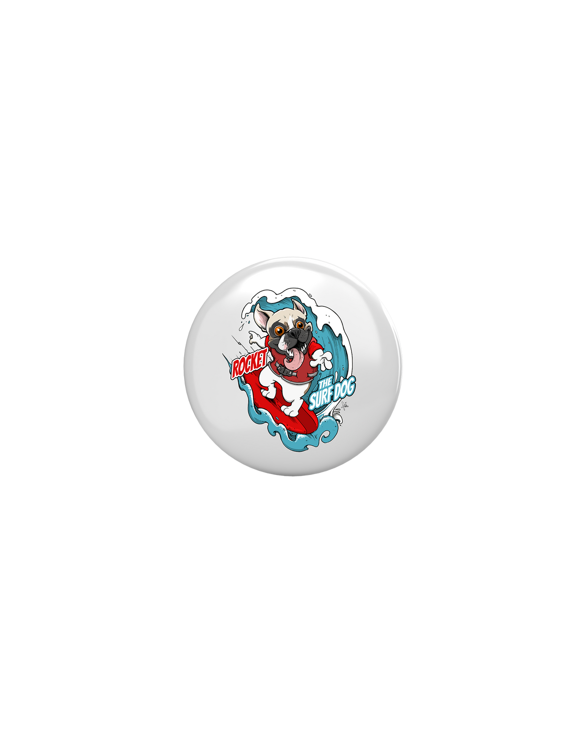 A round white button badge featuring a colorful cartoon illustration of a French Bulldog on a surfboard with the text 'ROCKET THE SURF DOG.'