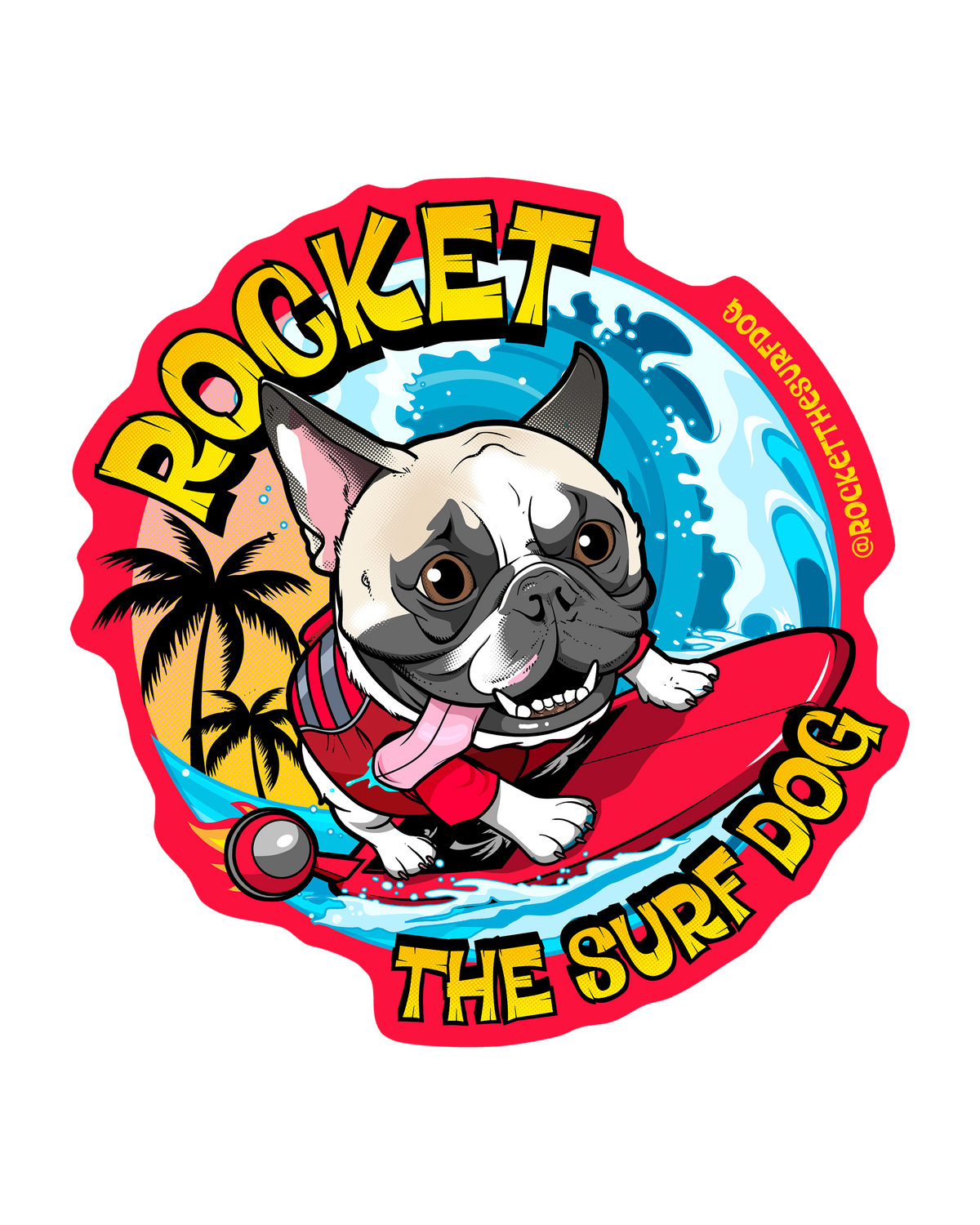 A colorful cartoon sticker featuring a French bulldog surfing on a red board, with the words “ROCKET THE SURF DOG” in yellow.