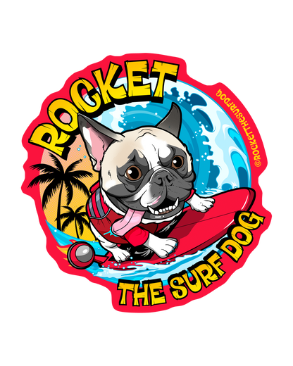 A colorful cartoon sticker featuring a French bulldog surfing on a red board, with the words “ROCKET THE SURF DOG” in yellow.