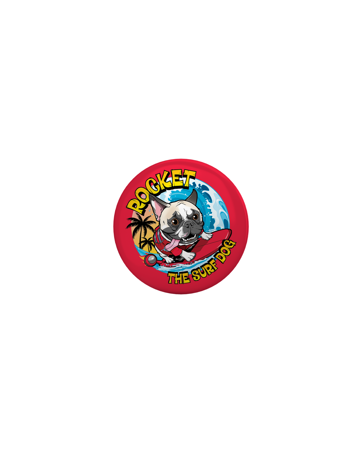 A round red button badge featuring a colorful cartoon illustration of a French Bulldog on a surfboard with the text 'ROCKET THE SURF DOG.'